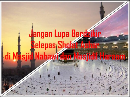 Jangan Lupa Selalu Berzikir Ba’da Sholat Ashar di Masjid Nabawi dan Masjidil Haraam